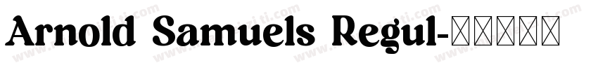 Arnold Samuels Regul字体转换